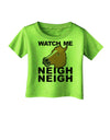 Watch Me Neigh Neigh Infant T-Shirt by TooLoud-Infant T-Shirt-TooLoud-Lime-Green-06-Months-Davson Sales