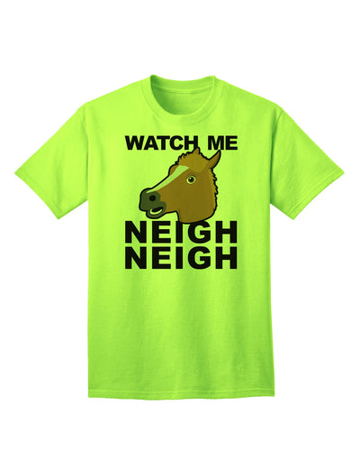 Watch Me Neigh Neigh - Premium Adult T-Shirt for Equestrian Enthusiasts-Mens T-shirts-TooLoud-Neon-Green-Small-Davson Sales