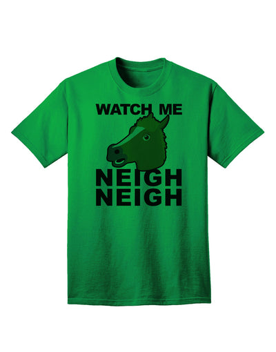 Watch Me Neigh Neigh - Premium Adult T-Shirt for Equestrian Enthusiasts-Mens T-shirts-TooLoud-Kelly-Green-Small-Davson Sales