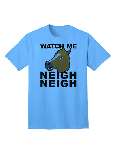 Watch Me Neigh Neigh - Premium Adult T-Shirt for Equestrian Enthusiasts-Mens T-shirts-TooLoud-Aquatic-Blue-Small-Davson Sales