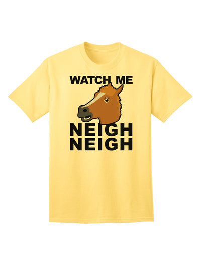 Watch Me Neigh Neigh - Premium Adult T-Shirt for Equestrian Enthusiasts-Mens T-shirts-TooLoud-Yellow-Small-Davson Sales