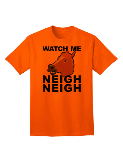 Watch Me Neigh Neigh - Premium Adult T-Shirt for Equestrian Enthusiasts-Mens T-shirts-TooLoud-Orange-Small-Davson Sales