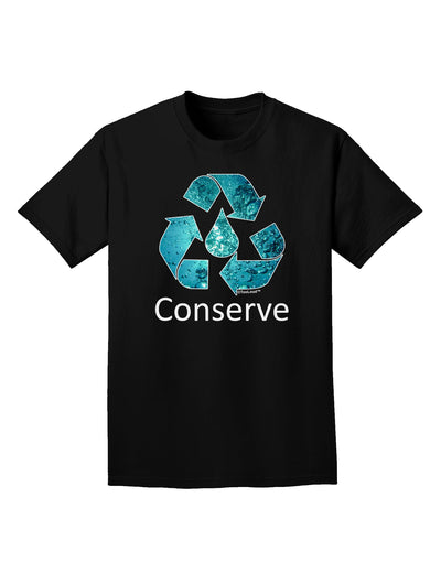 Water Conservation Text Adult Dark T-Shirt by TooLoud-Mens T-Shirt-TooLoud-Black-Small-Davson Sales