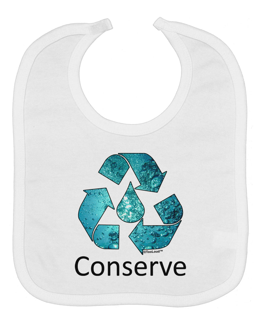 Water Conservation Text Baby Bib by TooLoud