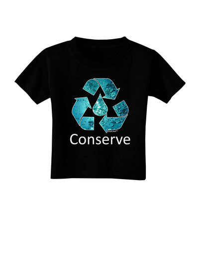 Water Conservation Text Toddler T-Shirt Dark by TooLoud-Toddler T-Shirt-TooLoud-Black-2T-Davson Sales