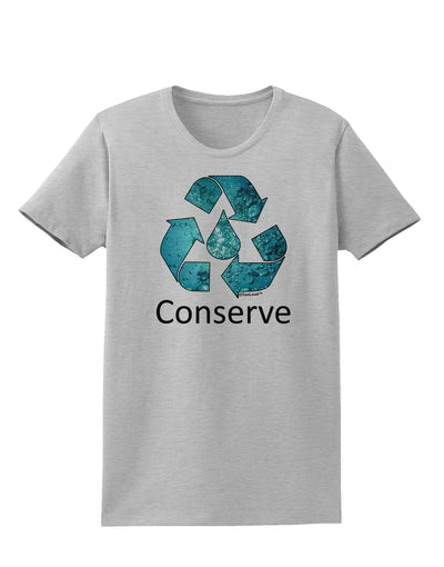 Water Conservation Text Womens T-Shirt by TooLoud-Womens T-Shirt-TooLoud-AshGray-X-Small-Davson Sales