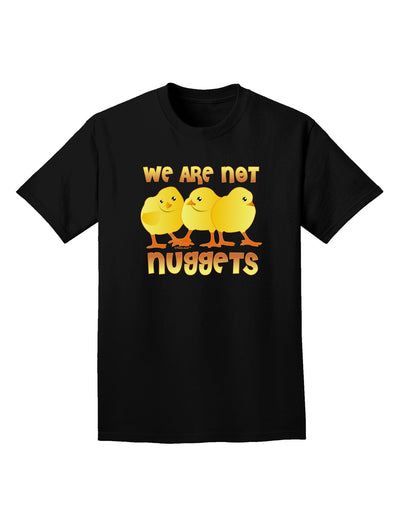 We Are Not Nuggets Adult Dark T-Shirt-Mens T-Shirt-TooLoud-Black-Small-Davson Sales