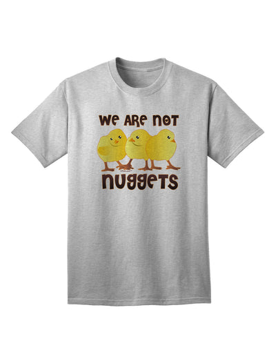 We Are Not Nuggets Adult T-Shirt-unisex t-shirt-TooLoud-AshGray-Small-Davson Sales