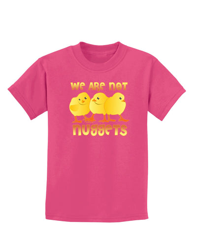 We Are Not Nuggets Childrens Dark T-Shirt-Childrens T-Shirt-TooLoud-Sangria-X-Small-Davson Sales