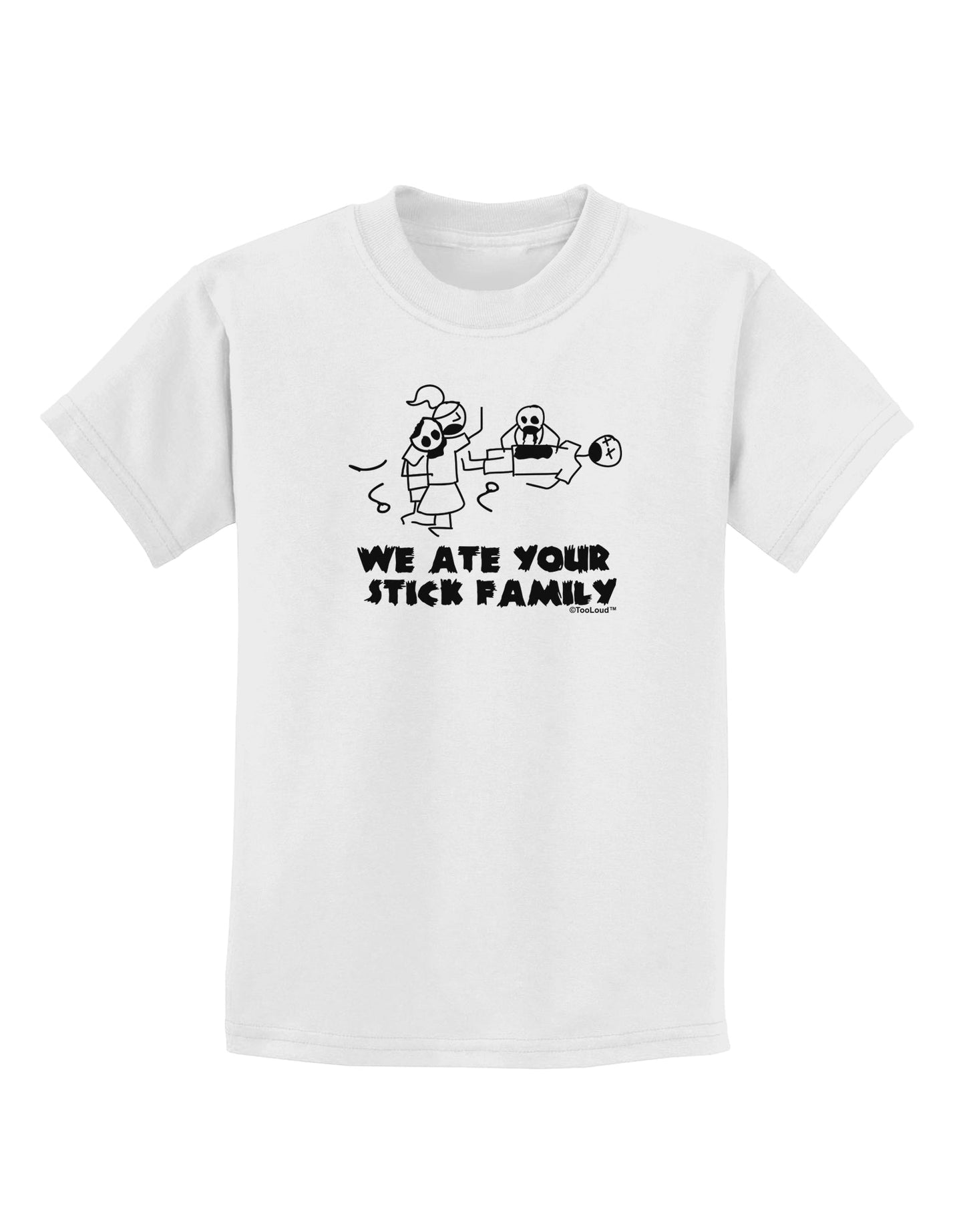 We Ate Your Stick Family - Funny Childrens T-Shirt by TooLoud-Childrens T-Shirt-TooLoud-White-X-Small-Davson Sales