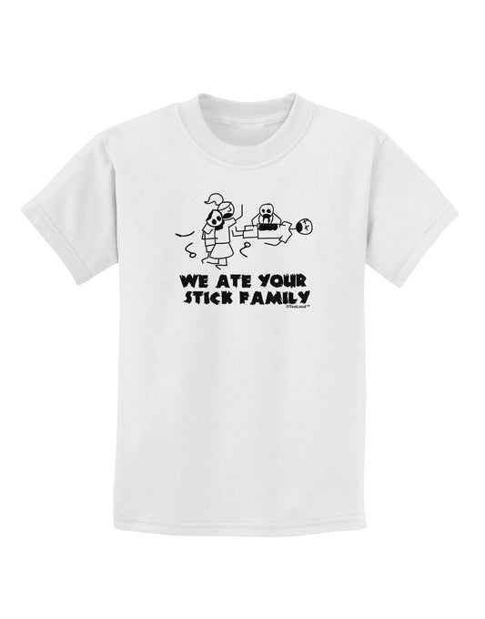 We Ate Your Stick Family - Funny Childrens T-Shirt by TooLoud-Childrens T-Shirt-TooLoud-White-X-Small-Davson Sales