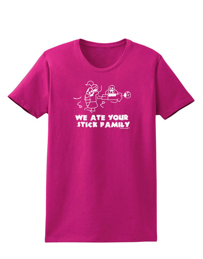 We Ate Your Stick Family - Funny Womens Dark T-Shirt by TooLoud-Womens T-Shirt-TooLoud-Hot-Pink-Small-Davson Sales