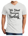 We shall Overcome Fearlessly Adult V-Neck T-shirt White 4XL Tooloud