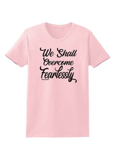 We shall Overcome Fearlessly Womens T-Shirt-Womens T-Shirt-TooLoud-PalePink-X-Small-Davson Sales