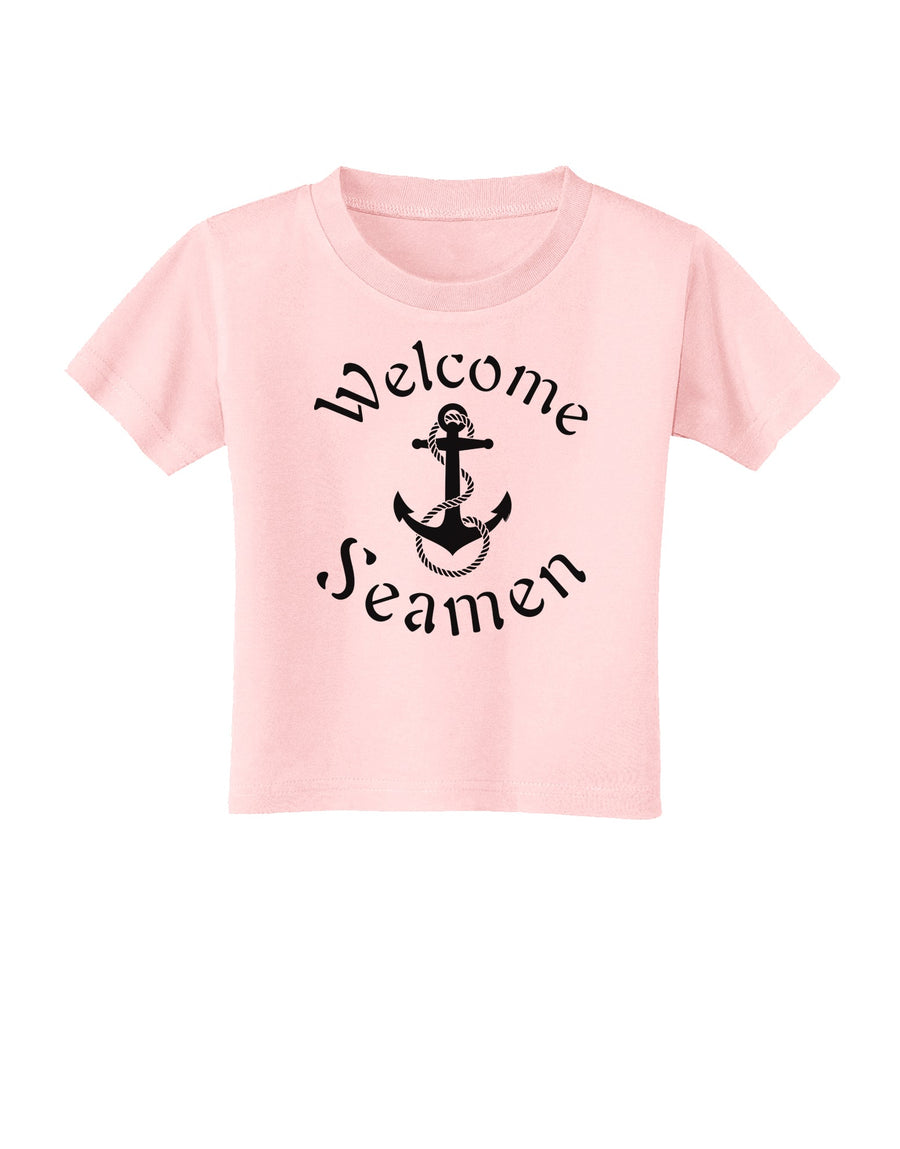 Welcome Seamen Toddler T-Shirt-Toddler T-Shirt-TooLoud-White-2T-Davson Sales