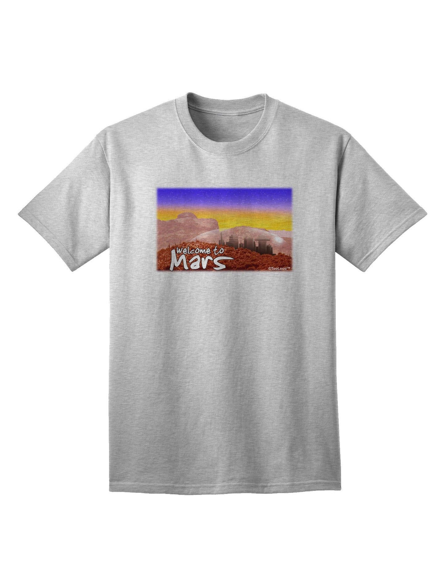 Welcome to Mars Adult T-Shirt-Mens T-Shirt-TooLoud-AshGray-Small-Davson Sales