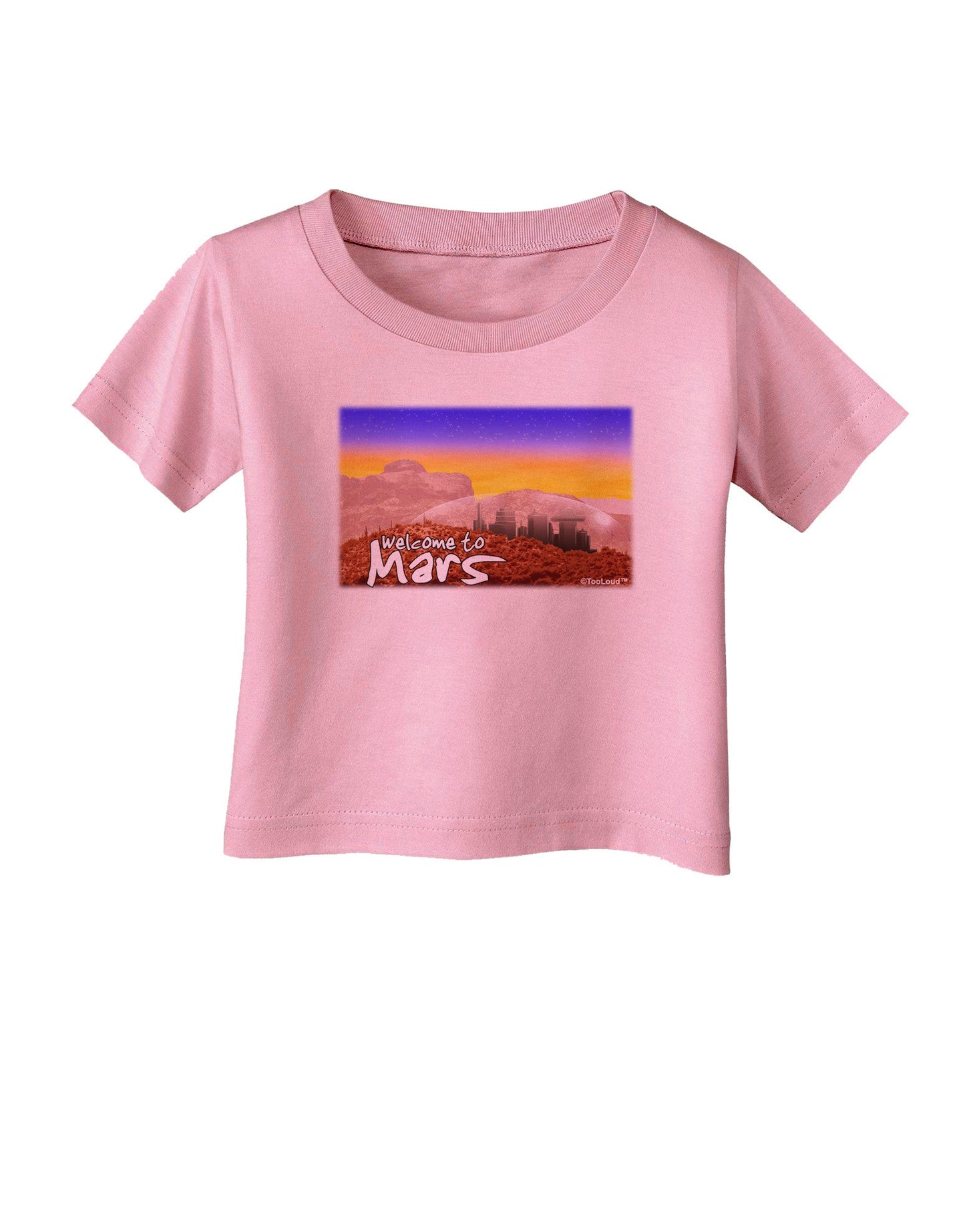 Welcome to Mars Infant T-Shirt-Infant T-Shirt-TooLoud-Candy-Pink-06-Months-Davson Sales