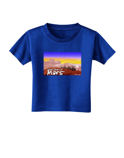 Welcome to Mars Toddler T-Shirt Dark-Toddler T-Shirt-TooLoud-Royal-Blue-2T-Davson Sales