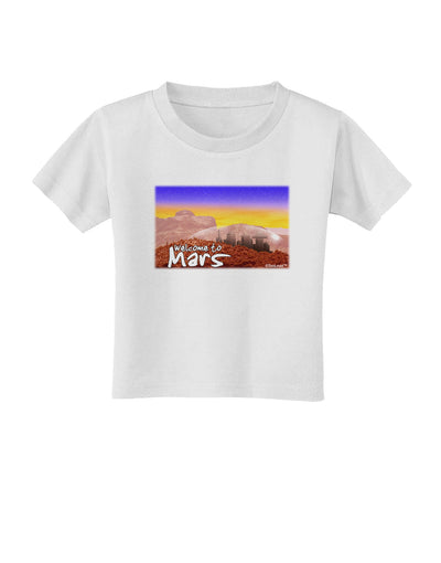 Welcome to Mars Toddler T-Shirt-Toddler T-Shirt-TooLoud-White-2T-Davson Sales