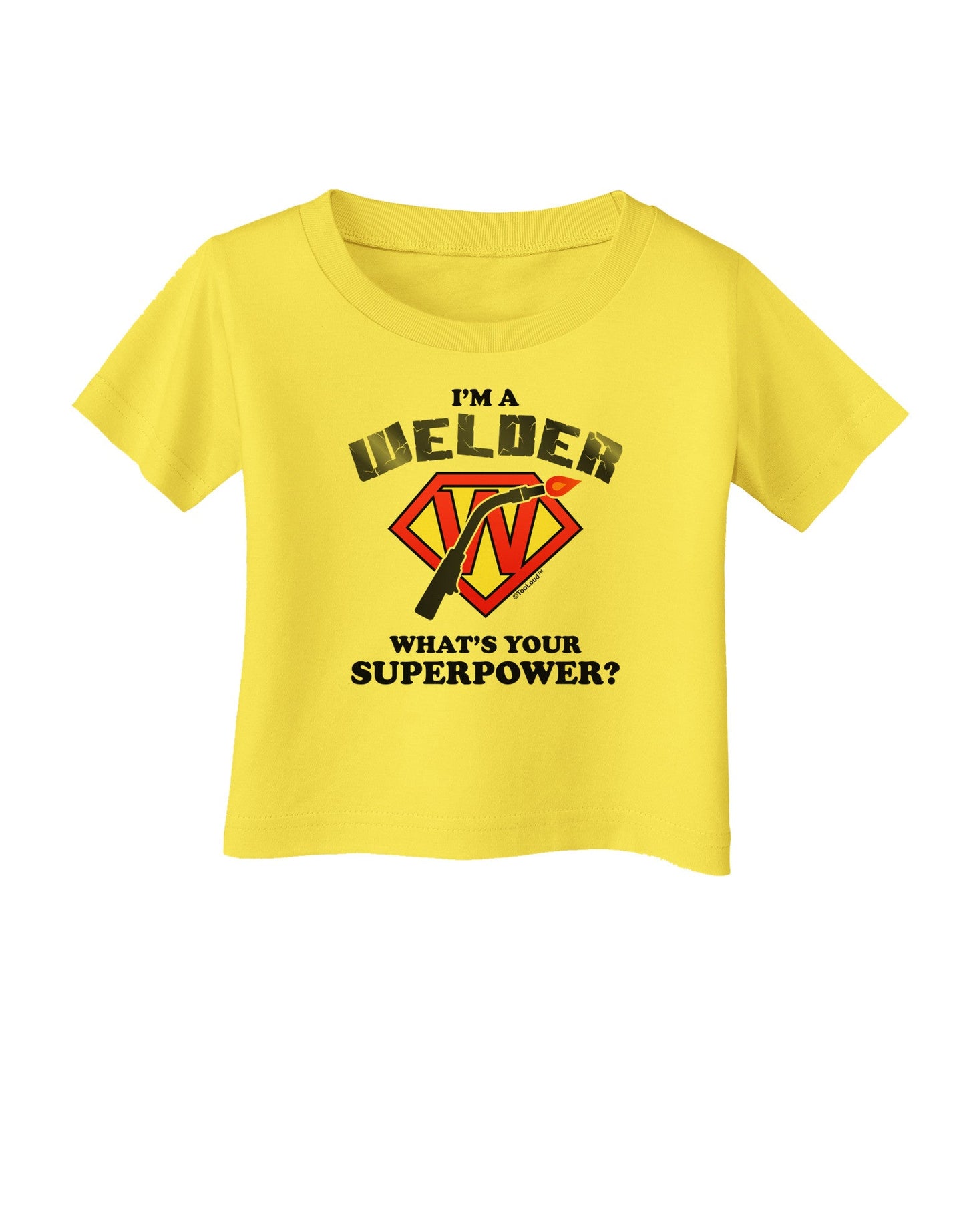 Welder - Superpower Infant T-Shirt-Infant T-Shirt-TooLoud-Yellow-06-Months-Davson Sales