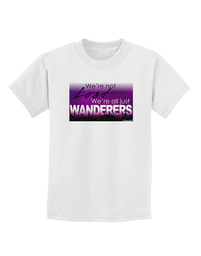 We're All Just Wanderers Childrens T-Shirt-Childrens T-Shirt-TooLoud-White-X-Small-Davson Sales