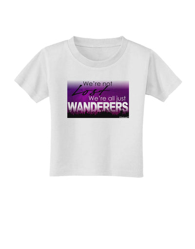 We're All Just Wanderers Toddler T-Shirt-Toddler T-Shirt-TooLoud-White-2T-Davson Sales