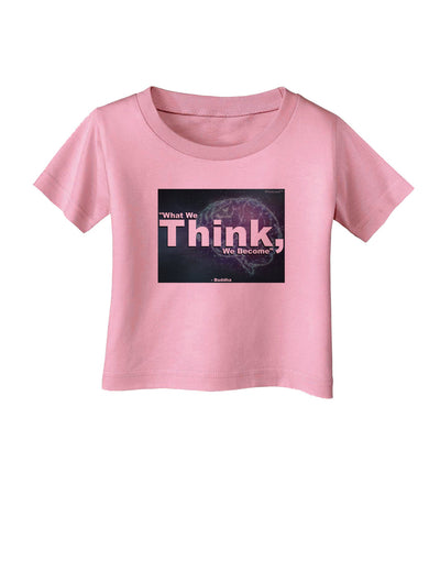 What We Think Buddha Infant T-Shirt-Infant T-Shirt-TooLoud-Candy-Pink-06-Months-Davson Sales