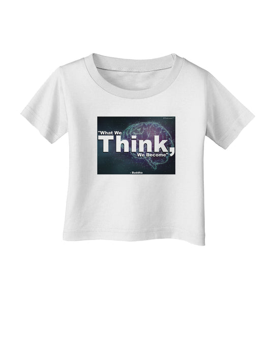 What We Think Buddha Infant T-Shirt-Infant T-Shirt-TooLoud-White-06-Months-Davson Sales