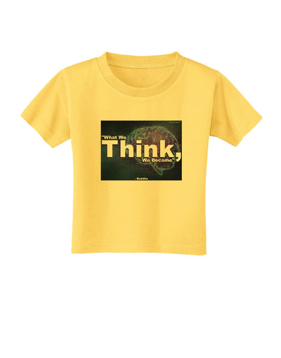 What We Think Buddha Toddler T-Shirt-Toddler T-Shirt-TooLoud-Yellow-2T-Davson Sales