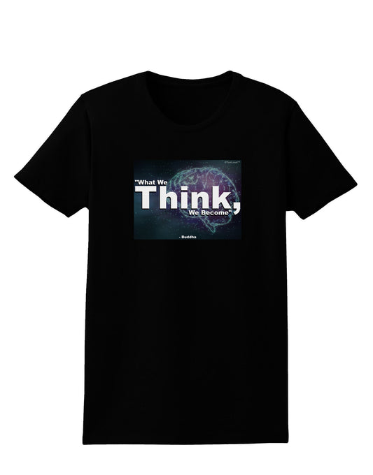 What We Think Buddha Womens Dark T-Shirt-Womens T-Shirt-TooLoud-Black-X-Small-Davson Sales