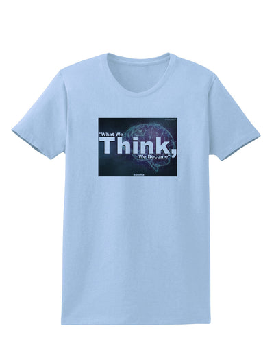 What We Think Buddha Womens T-Shirt-Womens T-Shirt-TooLoud-Light-Blue-X-Small-Davson Sales