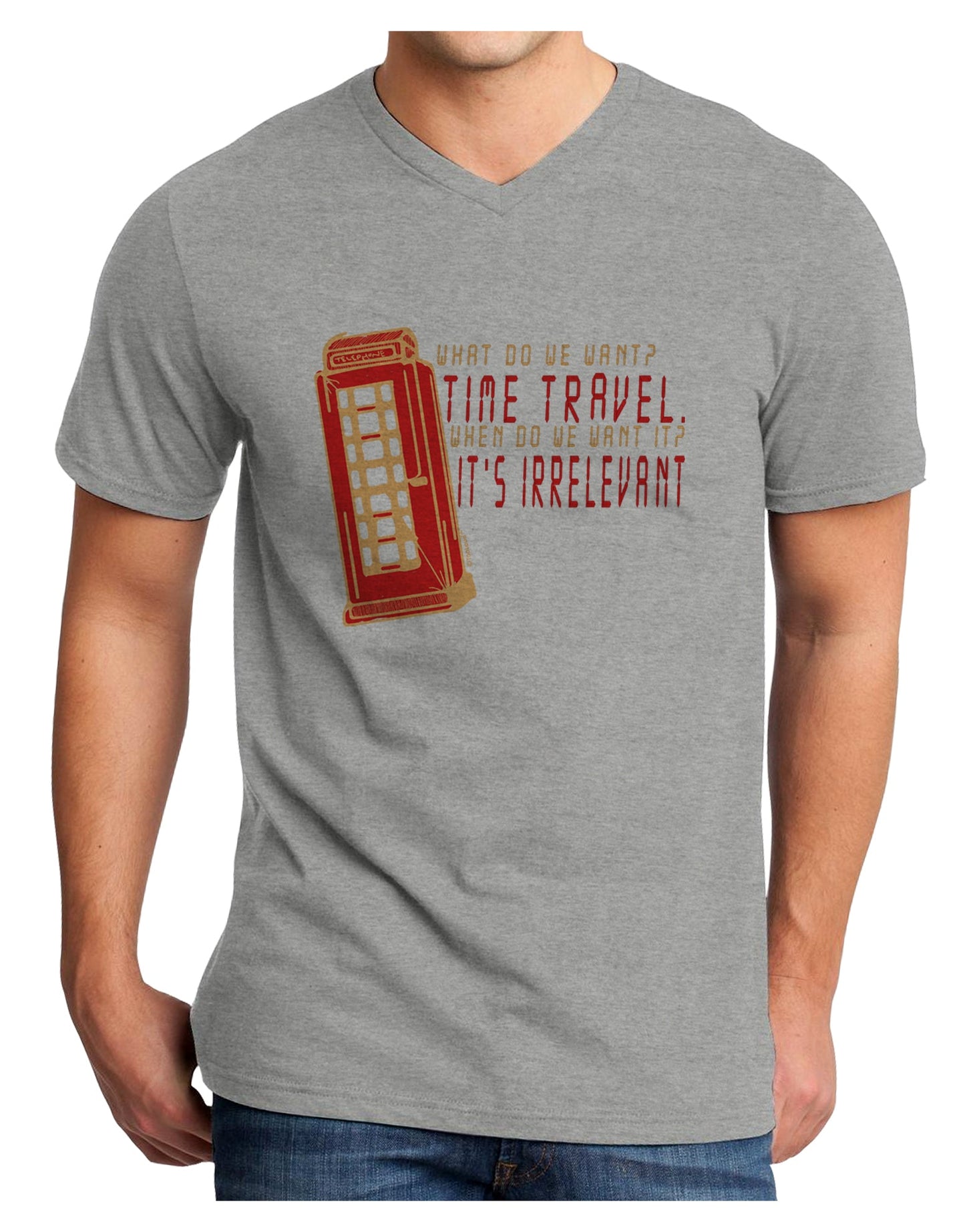 What do we want Time Travel When do we want it Its Irrelevant Adult V-Neck T-shirt-Mens T-Shirt-TooLoud-HeatherGray-Small-Davson Sales
