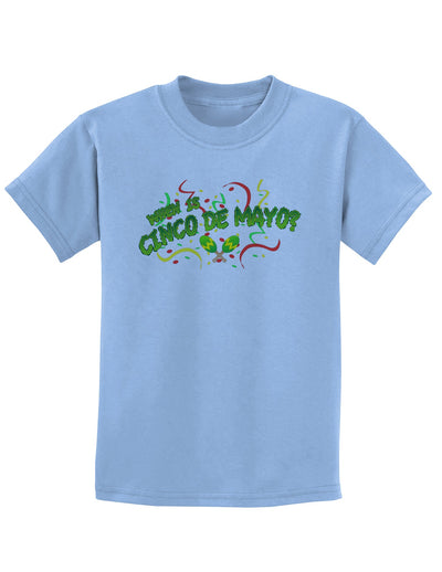 When is Cinco de Mayo? Childrens T-Shirt-Childrens T-Shirt-TooLoud-Light-Blue-X-Small-Davson Sales