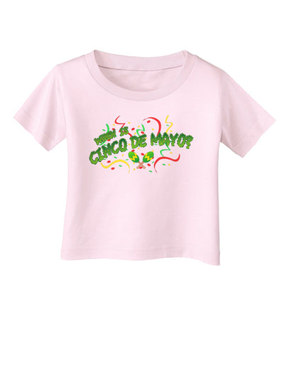 When is Cinco de Mayo? Infant T-Shirt-Infant T-Shirt-TooLoud-Light-Pink-06-Months-Davson Sales