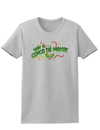 When is Cinco de Mayo? Womens T-Shirt-Womens T-Shirt-TooLoud-AshGray-X-Small-Davson Sales