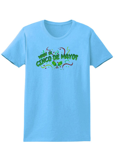 When is Cinco de Mayo? Womens T-Shirt-Womens T-Shirt-TooLoud-Aquatic-Blue-X-Small-Davson Sales