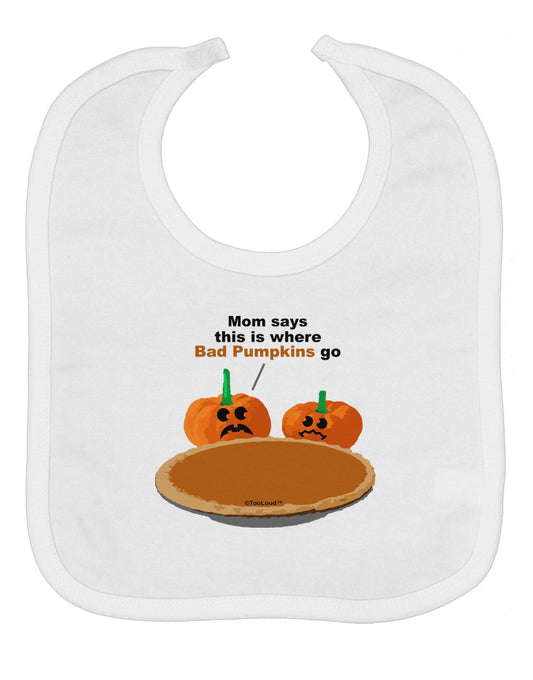 Where Bad Pumpkins Go Baby Bib
