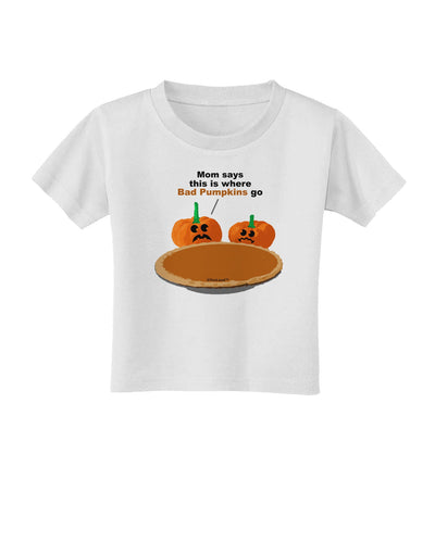 Where Bad Pumpkins Go Toddler T-Shirt-Toddler T-Shirt-TooLoud-White-2T-Davson Sales