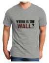 Where Is The Wall Adult V-Neck T-shirt by TooLoud-Mens V-Neck T-Shirt-TooLoud-HeatherGray-Small-Davson Sales