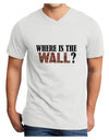 Where Is The Wall Adult V-Neck T-shirt by TooLoud-Mens V-Neck T-Shirt-TooLoud-White-Small-Davson Sales