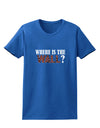 Where Is The Wall Womens Dark T-Shirt by TooLoud-TooLoud-Royal-Blue-X-Small-Davson Sales