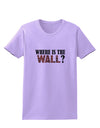 Where Is The Wall Womens T-Shirt by TooLoud-TooLoud-Lavender-X-Small-Davson Sales