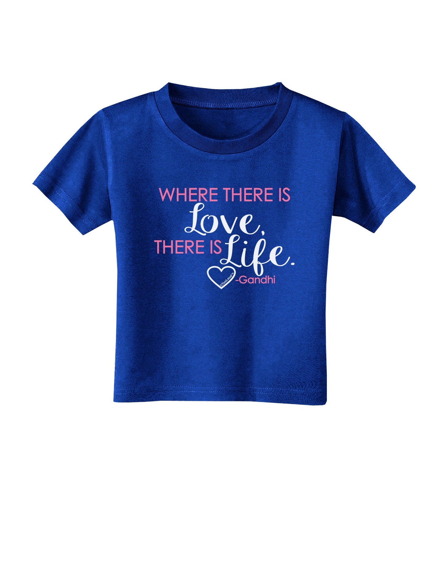 Where There Is Love Gandhi Toddler T-Shirt Dark-Toddler T-Shirt-TooLoud-Royal-Blue-2T-Davson Sales