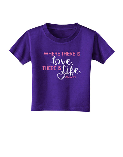 Where There Is Love Gandhi Toddler T-Shirt Dark-Toddler T-Shirt-TooLoud-Purple-2T-Davson Sales