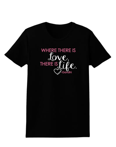 Where There Is Love Gandhi Womens Dark T-Shirt-Womens T-Shirt-TooLoud-Black-X-Small-Davson Sales