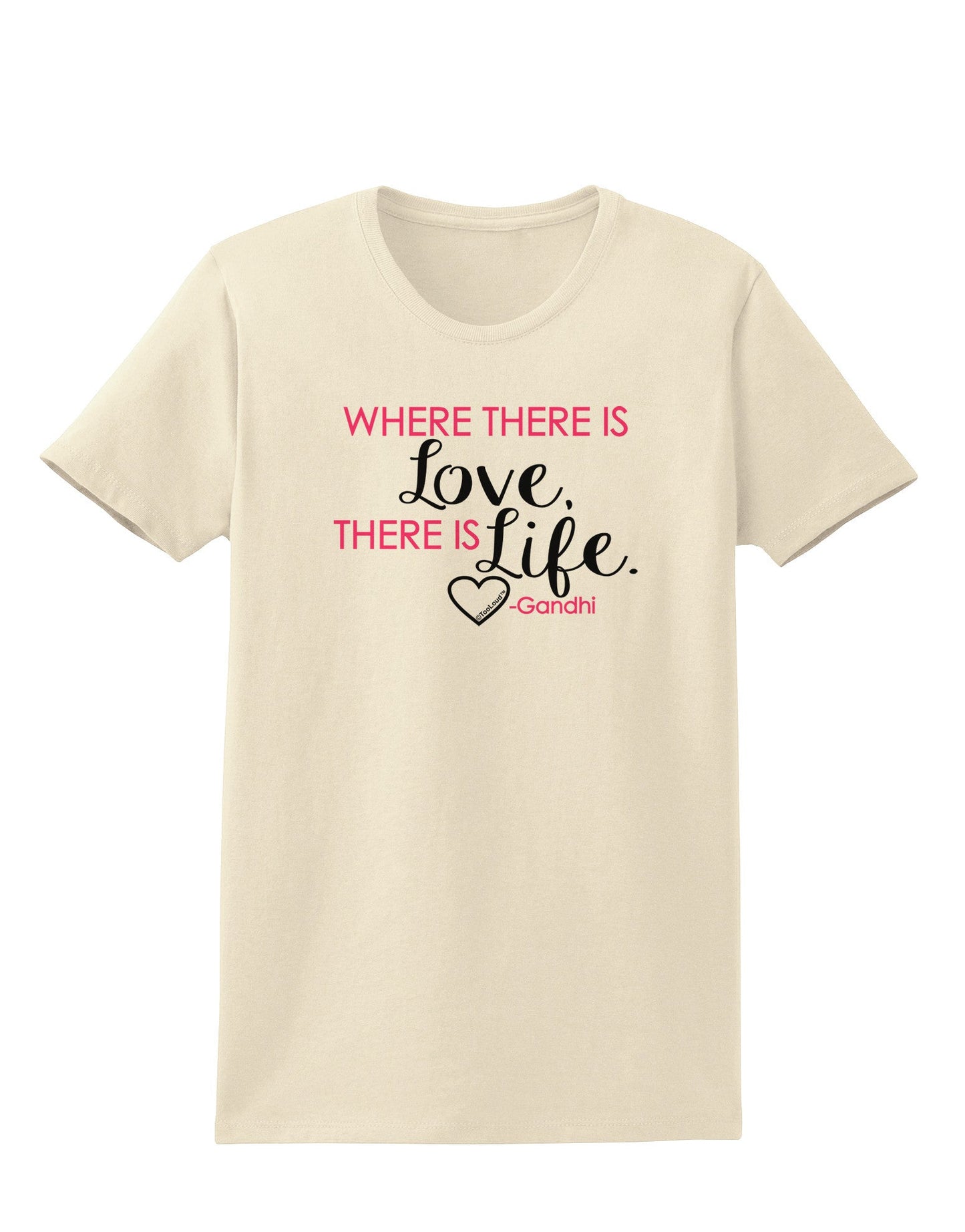 Where There Is Love Gandhi Womens T-Shirt-Womens T-Shirt-TooLoud-Natural-X-Small-Davson Sales