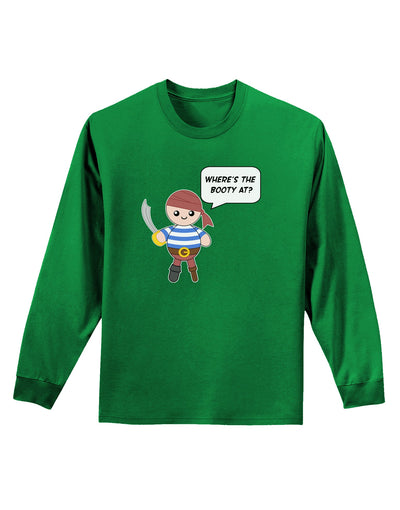 Where's the Booty At - Petey the Pirate Adult Long Sleeve Dark T-Shirt-TooLoud-Kelly-Green-Small-Davson Sales