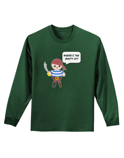 Where's the Booty At - Petey the Pirate Adult Long Sleeve Dark T-Shirt-TooLoud-Dark-Green-Small-Davson Sales