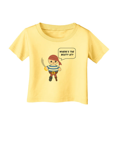 Where's the Booty At - Petey the Pirate Infant T-Shirt-Infant T-Shirt-TooLoud-Daffodil-Yellow-06-Months-Davson Sales