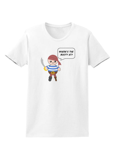 Where's the Booty At - Petey the Pirate Womens T-Shirt-Womens T-Shirt-TooLoud-White-X-Small-Davson Sales